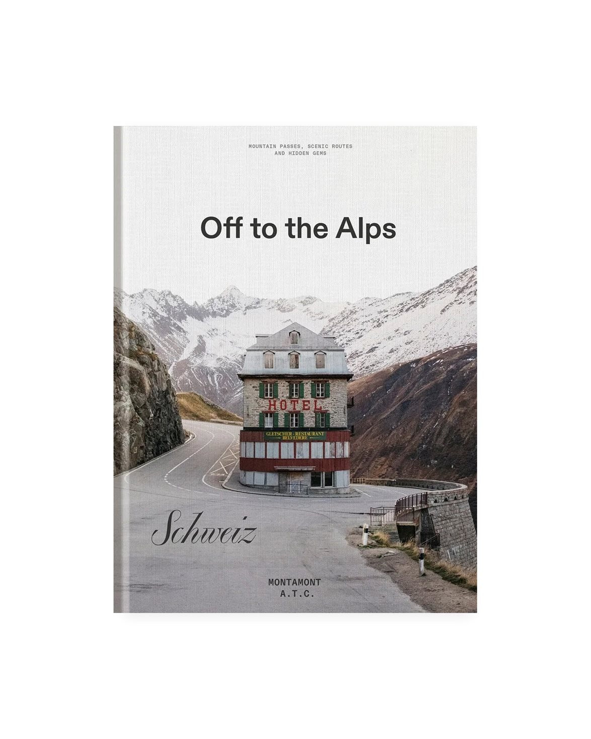 Off To The Alps – Switzerland