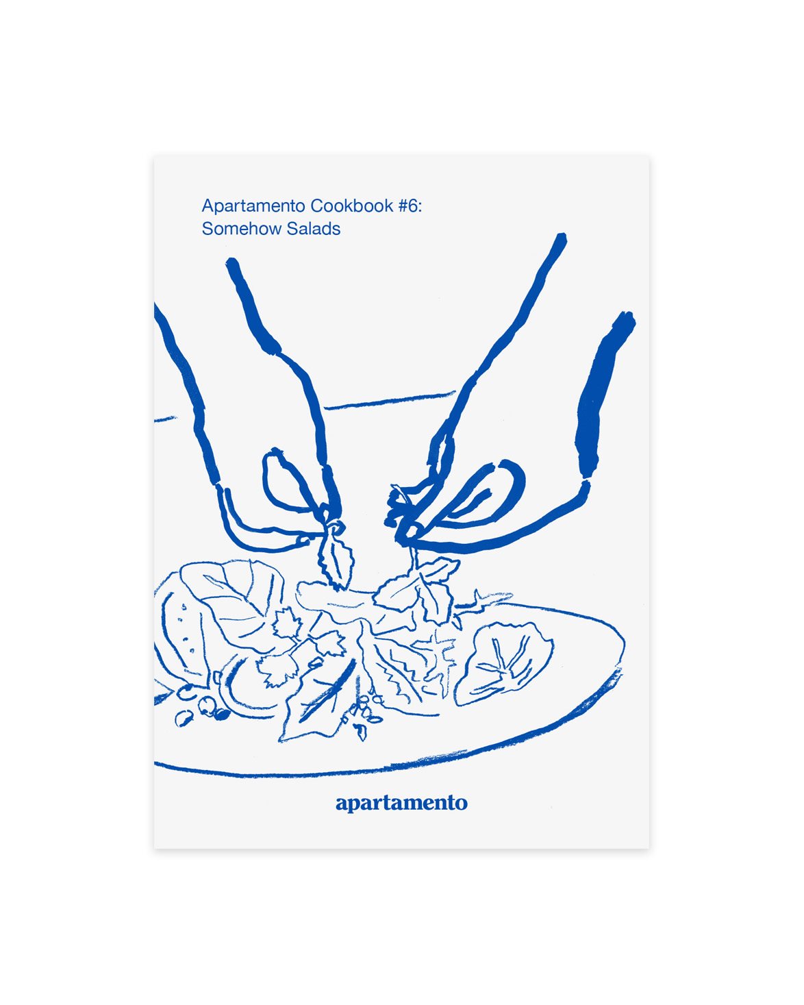 Apartamento Cookbook #6: Somehow Salads