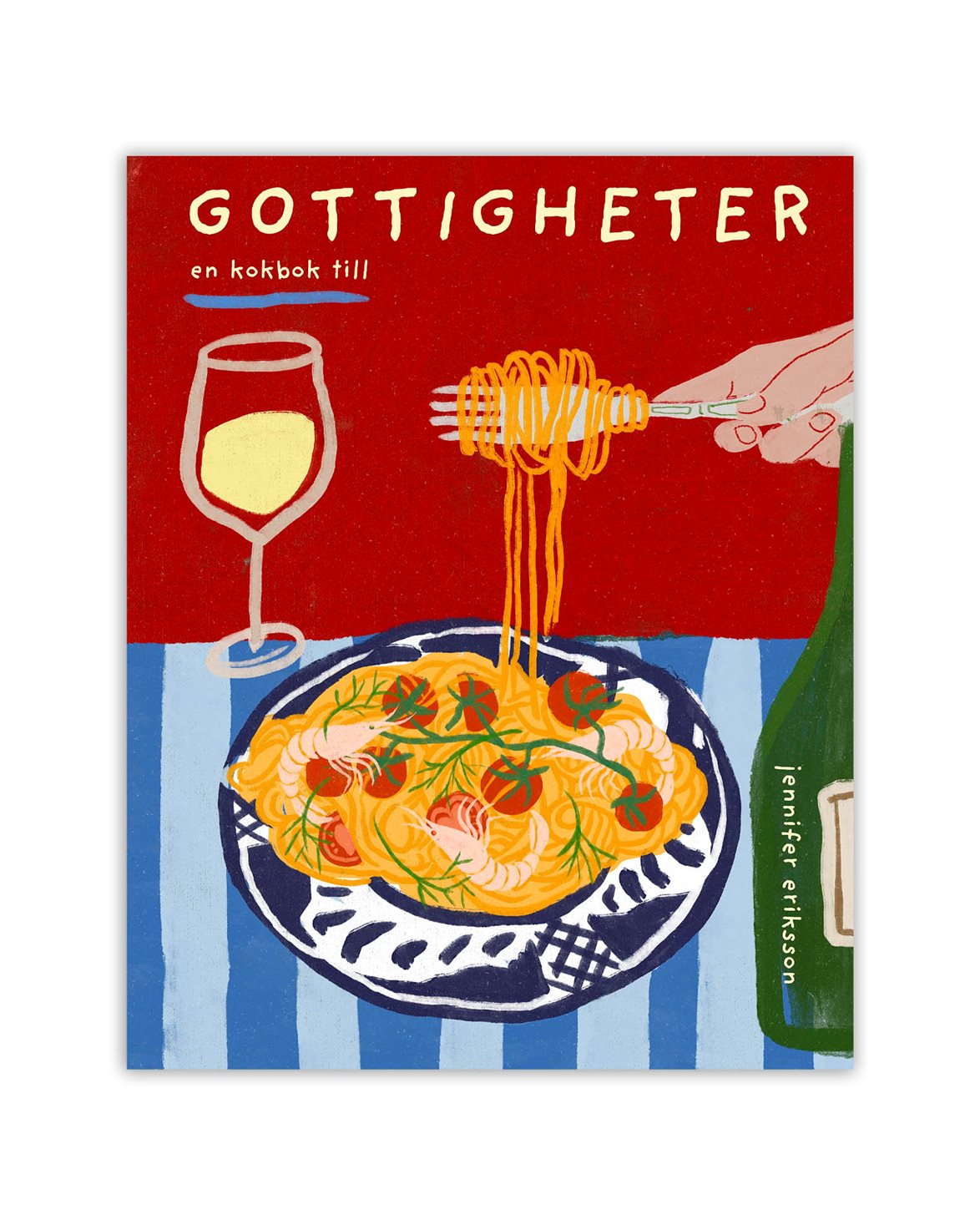 Gottigheter: En Kokbok Till