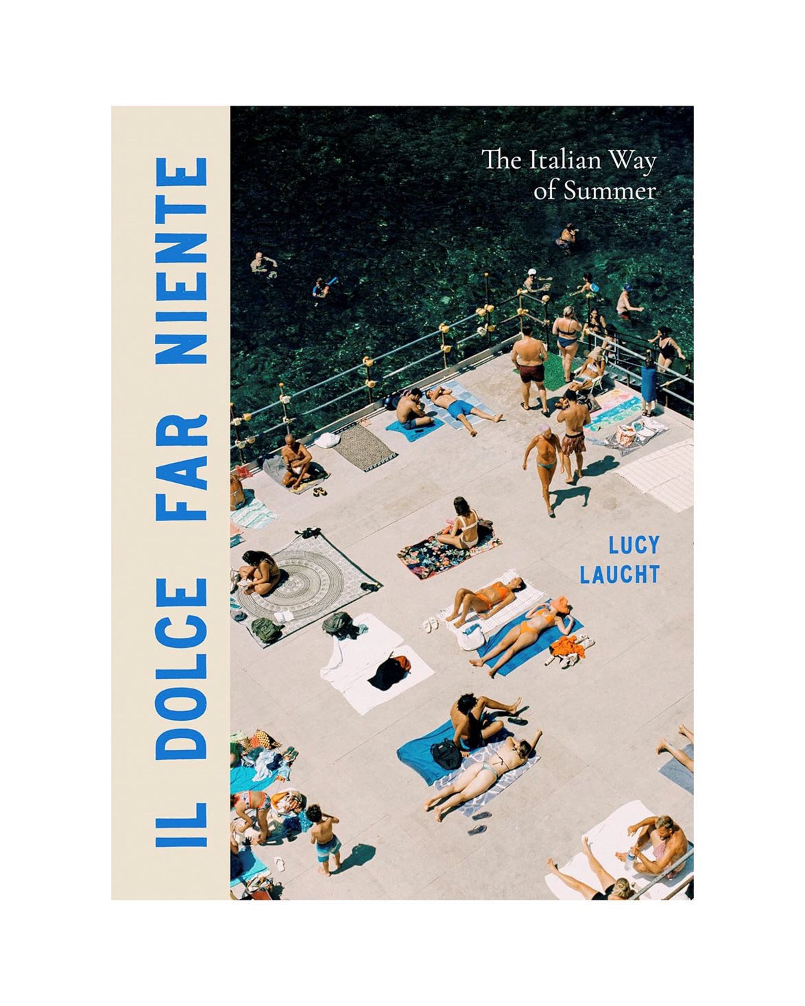 Il Dolce Far Niente - The Italian Way Of Summer